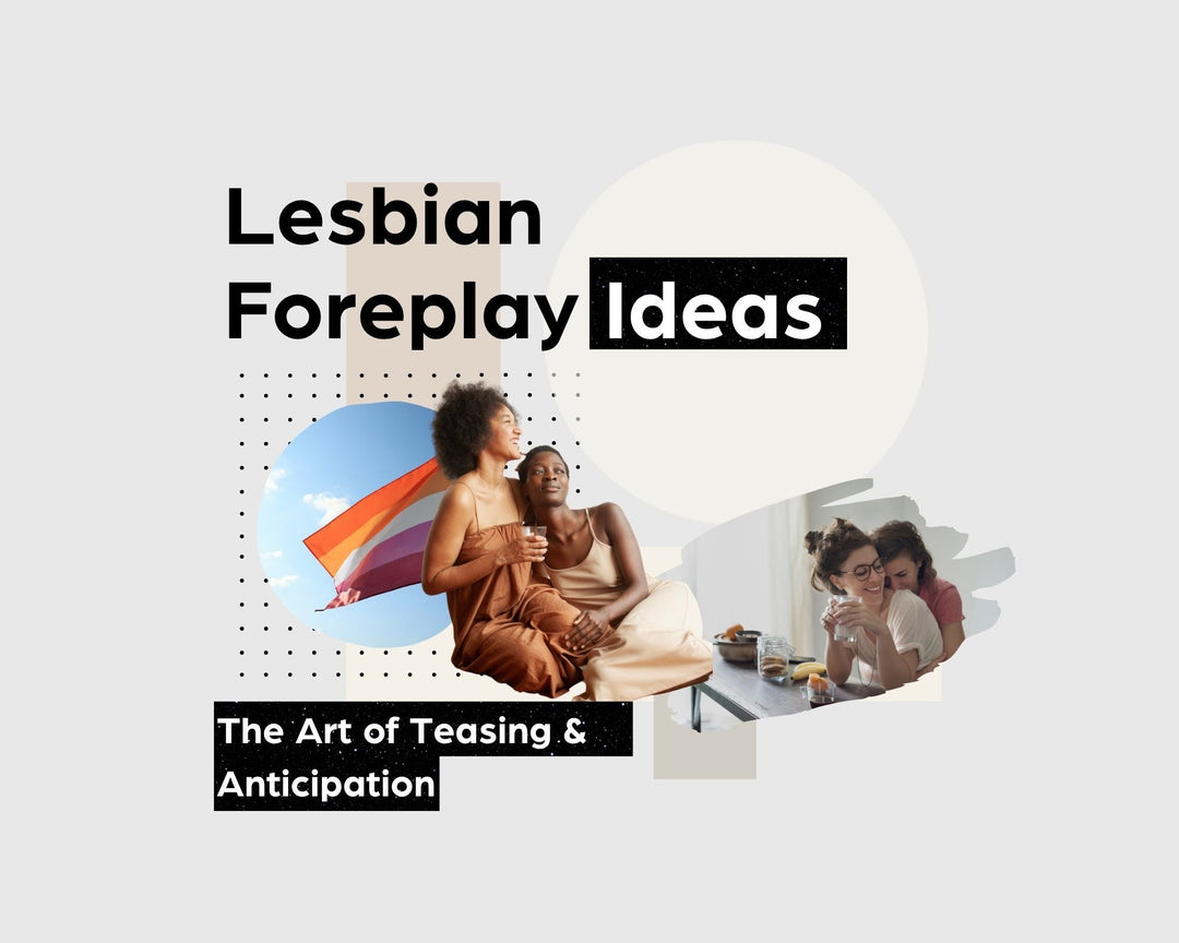 Lesbian Foreplay Ideas