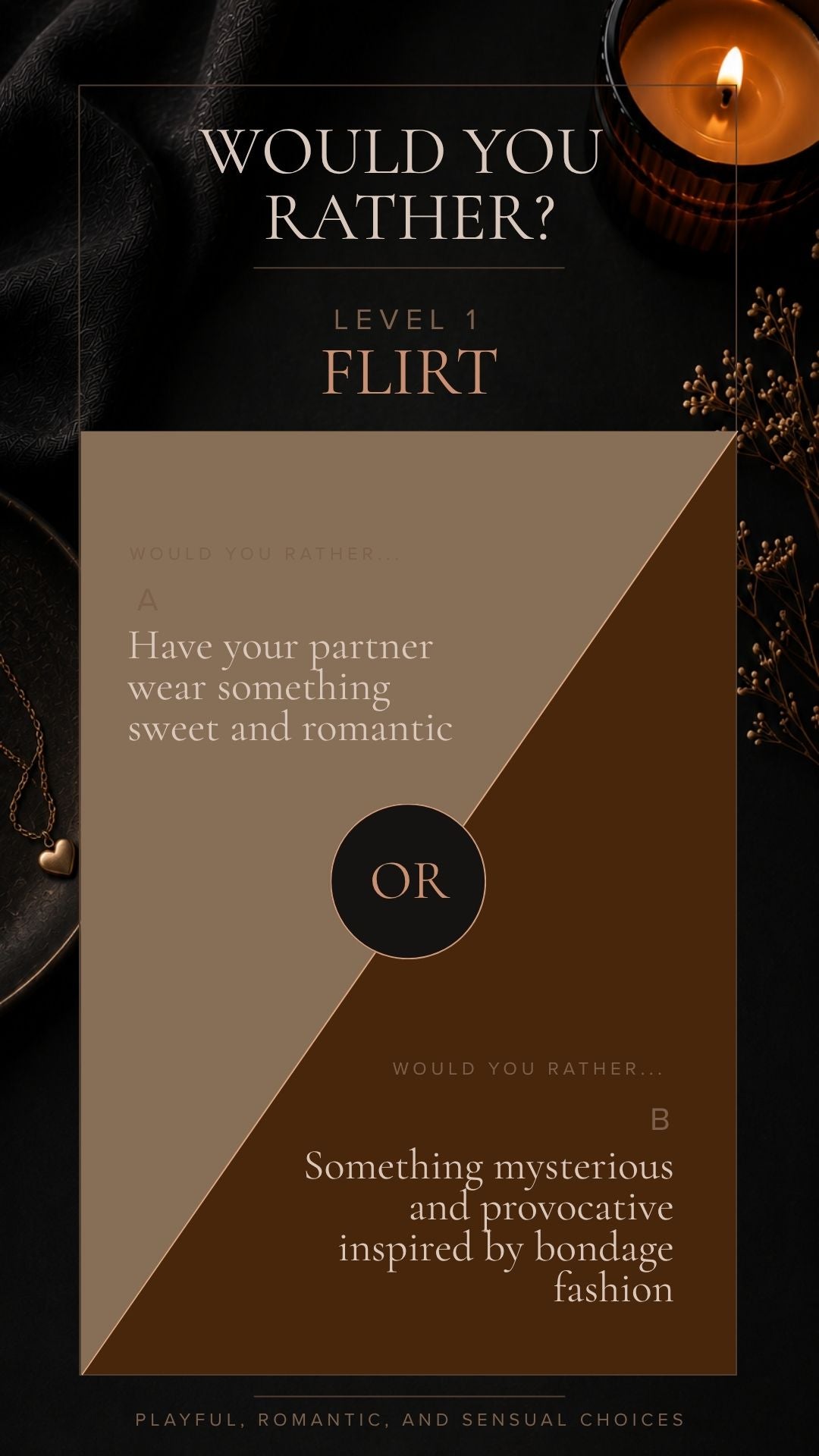 A digital card game or survey card titled 'WOULD YOU RATHER? LEVEL 1 FLIRT' with romantic and mysterious options, styled with a lit candle and dark fabric in the background.